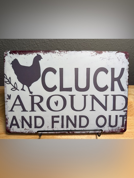 Other - Rustic Metal White & Brown 'Cluck Around' Farmhouse Wall Sign